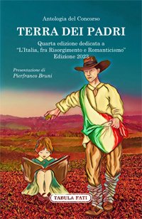 Immagine copertina libro Terra dei padri. Quarta edizione dedicata a «L'Italia, fra Risorgimento e Romanticismo»