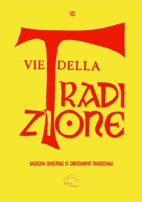 Immagine copertina libro Vie della tradizione. Rassegna semestrale di orientamenti tradizionali (2022). Vol. 182