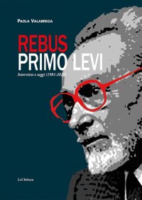 Immagine copertina libro Rebus. Primo Levi. Intervista e saggi (1981-2023)