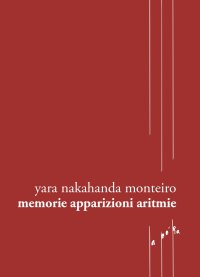 Immagine copertina libro Memorie apparizioni aritmie. Testo portoghese a fronte