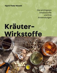 Immagine copertina libro Kräuter-Wirkstoffe. Die wichtigsten Inhaltsstoffe und ihre Anwendungen