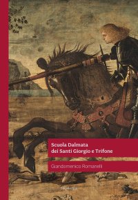 Immagine copertina libro La Scuola Dalmata dei Santi Giorgio e Trifone. Ediz. tedesca