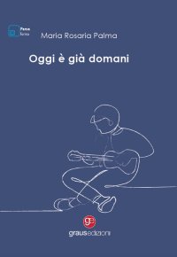 Immagine copertina libro Oggi è già domani