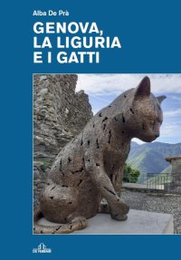 Immagine copertina libro Genova, la Liguria e i gatti