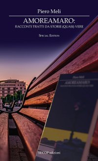Immagine copertina libro Amoreamaro. Racconti tratti da storie (quasi) vere. Ediz. speciale