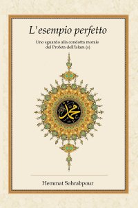 Immagine copertina libro L'esempio perfetto. Uno sguardo alla condotta morale del profeta dell'islam