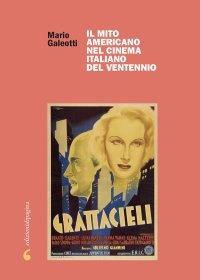 Immagine copertina libro Il mito americano nel cinema italiano del Ventennio