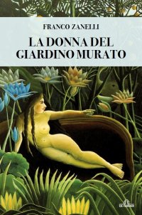 Immagine copertina libro La donna del giardino murato