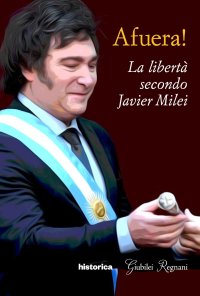 Immagine copertina libro Afuera! La libertà secondo Javier Milei
