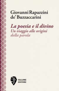 Immagine copertina libro La poesia e il divino. Un viaggio alle origini della parola