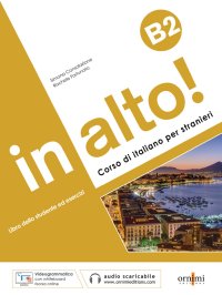 Immagine copertina libro In alto! Livello B2. Con Audio online + Videogrammatica corso di lingua e cultura italiana per stranieri