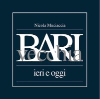 Immagine copertina libro Bari vecchia ieri e oggi