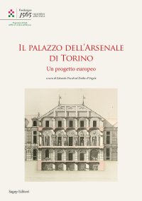 Immagine copertina libro Il Palazzo dell'Arsenale di Torino. Un progetto europeo. Ediz. italiana e francese