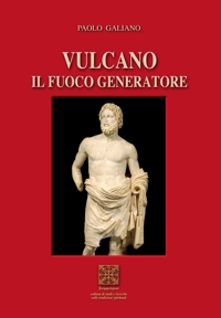 Immagine copertina libro Vulcano. Il fuoco generatore