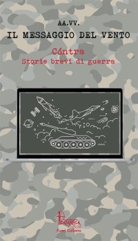 Immagine copertina libro Cóntra. Storie brevi di guerra. Vol. 1: Il messaggio del vento