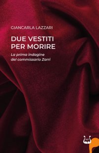 Immagine copertina libro Due vestiti per morire. La prima indagine del commissario Zarri