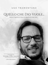 Immagine copertina libro Quello che Dio vuole... Non è quello che io credevo, ma poi...