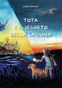 Immagine copertina libro Tota e il segreto della laguna