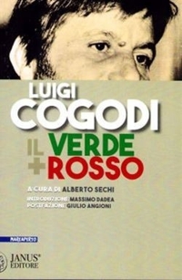 Immagine copertina libro Luigi Cogodi. Il Verde + Rosso
