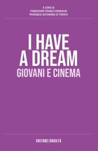Immagine copertina libro I have a dream. Giovani e cinema