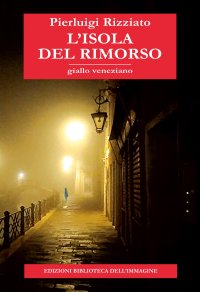 Immagine copertina libro L'isola del rimorso. Giallo veneziano
