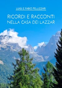 Immagine copertina libro Ricordi e racconti nella casa dei Lazzar