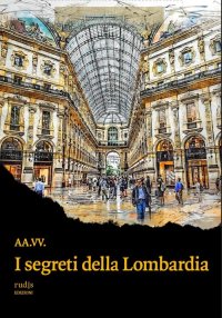 Immagine copertina libro I segreti della Lombardia