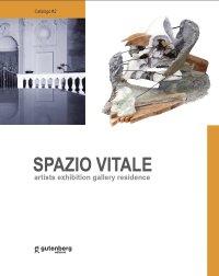 Immagine copertina libro Spazio vitale. Artists exhibition gallery residence. Aversa 2018-2023. Ediz. illustrata