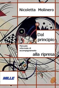 Immagine copertina libro Dal principio. Manuale informale di accompagnamento alla ripresa