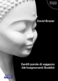 Immagine copertina libro Gentili parole di saggezza. 108 insegnamenti buddisti