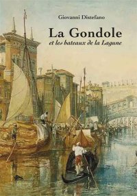 Immagine copertina libro La gondole et les bateaux de la lagune