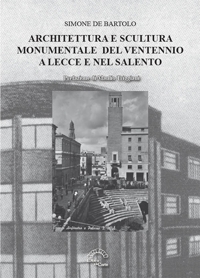 Immagine copertina libro Architettura e scultura monumentale del ventennio a Lecce e nel Salento