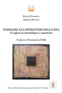 Immagine copertina libro Formare gli operatori delle RSA. Un approccio metodologico e capacitante