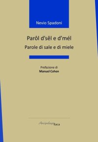 Immagine copertina libro Parôl d’sêl e d’mél-Parole di sale e di miele. Ediz. bilingue