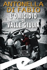 Immagine copertina libro L'omicidio di Valle Giulia