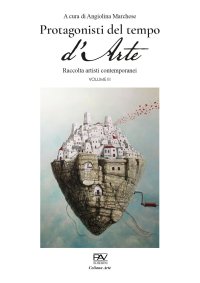 Immagine copertina libro Protagonisti del tempo d'arte. Catalogo contemporaneo. Vol. 3