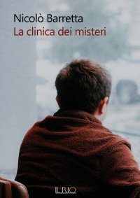 Immagine copertina libro La clinica dei misteri