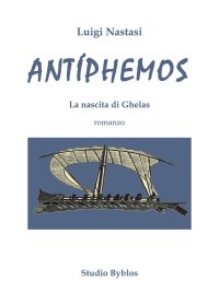 Immagine copertina libro Antíphemos. La nascita di Ghelas