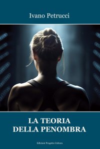 Immagine copertina libro La teoria della penombra