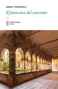 Immagine copertina libro Il fantasma del convento