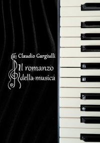 Immagine copertina libro Il romanzo della musica