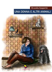 Immagine copertina libro Una donna e altri animali