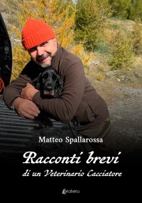 Immagine copertina libro Racconti brevi di un veterinario cacciatore