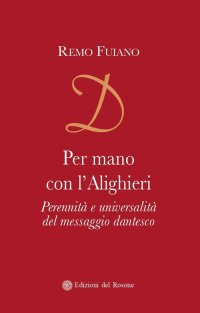 Immagine copertina libro Per mano con l'Alighieri. Perennità e universalità del messaggio dantesco