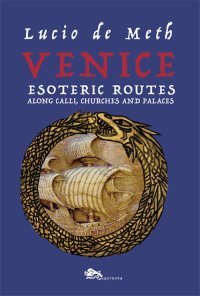 Immagine copertina libro Venice esoteric routes. Along calli, churches and palaces