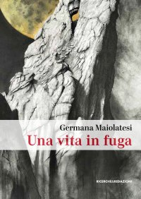 Immagine copertina libro Una vita in fuga. La perdita