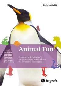 Immagine copertina libro Animal Fun. Carte-attività. Programma di movimento per promuovere l'attività fisica e il benessere psicologico. Ediz. illustrata