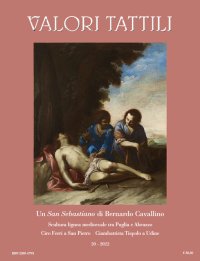 Immagine copertina libro Valori Tattili. Numero 20. 2022. Un San Sebastiano di Bernardo Cavallino. Scultura lignea medioevale tra Puglia e Abruzzo. Ciro Ferri a San Pietro. Giambattista Tiepolo a Udine