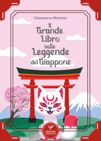 Immagine copertina libro Il grande libro sulle leggende del Giappone. Ediz. illustrata