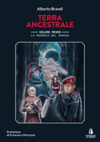 Immagine copertina libro La memoria del sangue. Terra ancestrale. Vol. 1